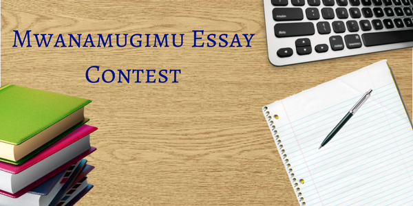 Mwanamugimu Essay Contest